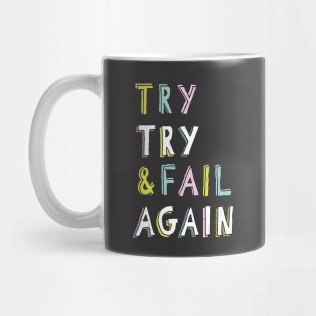 Try & Fail, Try Again by MidnightCoffee